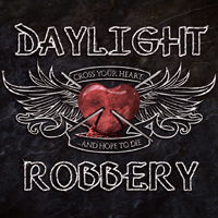 Daylight Robbery - Cross Your Heart