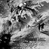 Pure Sweet Hell - Spitting At The Stars