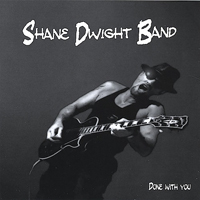 Shane Dwight - Done With You