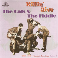 Cats & the Fiddle - Killin Jive Complete Recordings Vol. 1 (1939-1940)