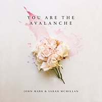 John Mark McMillan - You Are The Avalanche (EP)