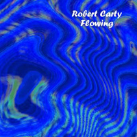 Robert Carty - Flowing