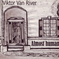 Viktor Van River - Almost Human (EP)