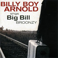 Billy Boy Arnold - Billy Boy Arnold Sings Big Bill Broonzy