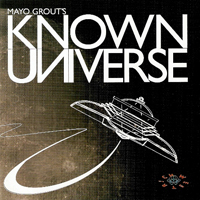 Rich West - Mayo Grout's Known Universe