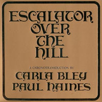 Carla Bley - Escalator Over The Hill (CD 1)