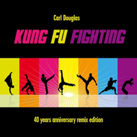 Carl Douglas - Kung Fu Fighting (40Th Anniversary 2014 Remix Edition)