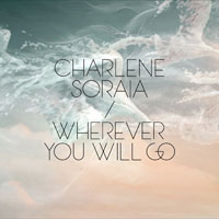 Charlene Soraia - Wherever You Will Go (Single)