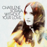 Charlene Soraia - Without Your Love (Single)