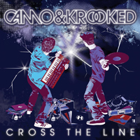 Camo and Krooked - Cross The Line (Special Edition)