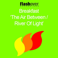 Breakfast - The Air Between  River Of Light, Eternity & Beyond