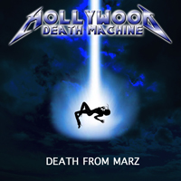 Hollywood Death Machine - Death From Marz
