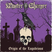 Master Charger - Origin of the Lugubrious