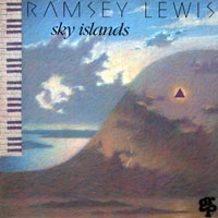 Ramsey Lewis - Sky Islands (Remastered 2003)