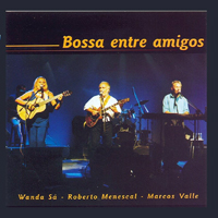 Marcos Valle - Bossa Entre Amigos - Ao Vivo