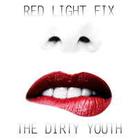 Dirty Youth - Red Light Fix
