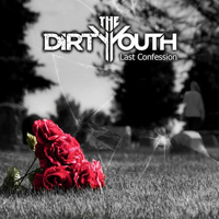 Dirty Youth - Last Confession (Single)