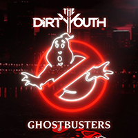 Dirty Youth - Ghostbusters (Single)