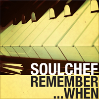 SoulChef - Remember When...