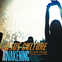 Jesus Culture - Awakening: Live From Chicago
