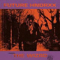 Future (USA) - Future Hndrxx Presents: The Wizrd