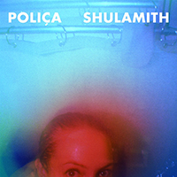 Polica - Shulamith (Deluxe Edition)