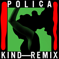 Polica - Kind (Remix)