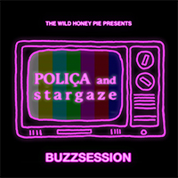 Polica - The Wild Honey Pie Buzzsession (Single)
