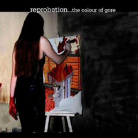 Reprobation - The Colour Of Gore (Reissue)