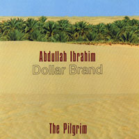 Dollar Brand - The Pilgrim