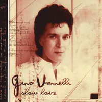 Gino Vannelli - Slow Love