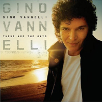 Gino Vannelli - These Are The Days