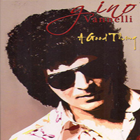 Gino Vannelli - A Good Thing