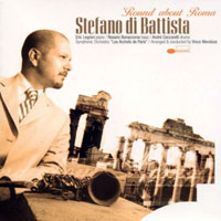 Stefano Di Battista - Round about Roma