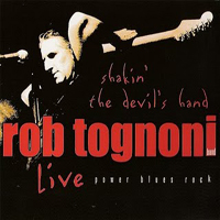 Rob Tognoni - Shakin' The Devil's Band