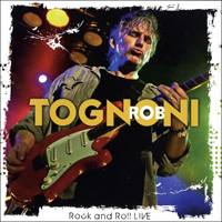 Rob Tognoni - Rock And Roll Live (CD 1)
