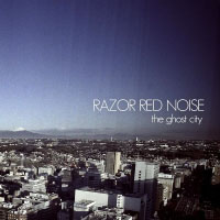 Razor Red Noise - The Ghost City