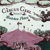 Gretchen Peters - Circus Girl (The Best Of)