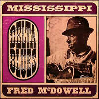 Fred McDowell - Delta Blues, vol. 1