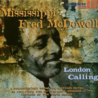 Fred McDowell - London Calling (Live at Mayfair Hotel, London - 1969) (Reissue 1984)