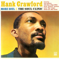 Hank Crawford - More Soul, 1961 + Soul Clinic, 1962