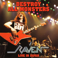 Raven (GBR) - Destroy All Monsters - Live In Japan