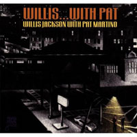 Willis Jackson - Willis...With Pat (split)