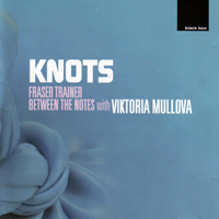 Viktoria Mullova - Mullova & Between the Notes - Trainer: KNOTS