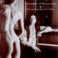O'Sullivan, Gilbert - Every Song Has It's Play