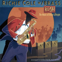 Richie Cole - Richie Cole with Brass 'Kush' - Music of Dizzie Gillespie