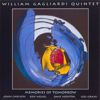 William Gagliardi Quintet - Memories Of Tomorrow