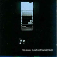 Tom Ovans - Tales from the Underground