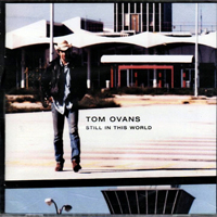 Tom Ovans - Still In This World