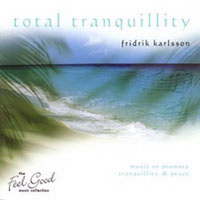 Fridrik Karlsson - The Feel Good Collection - Total Tranquillity